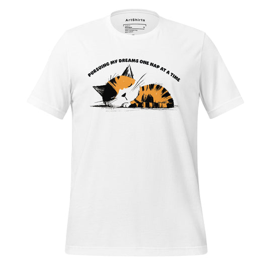 Pursuing My Dreams Unisex T-Shirt