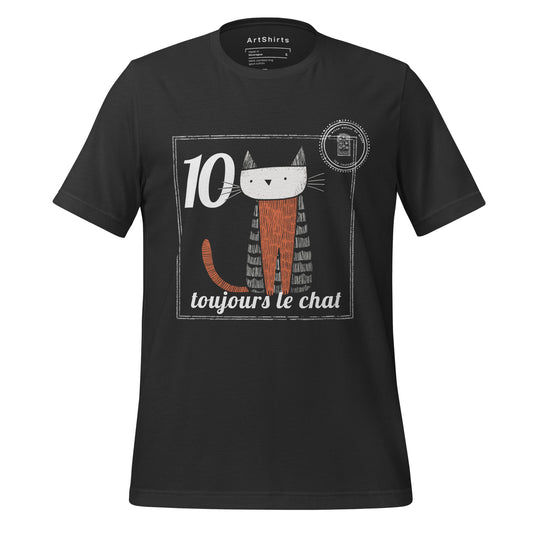 Toujours Le Chat Unisex T-Shirt