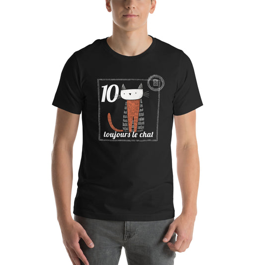 Toujours Le Chat Unisex T-Shirt