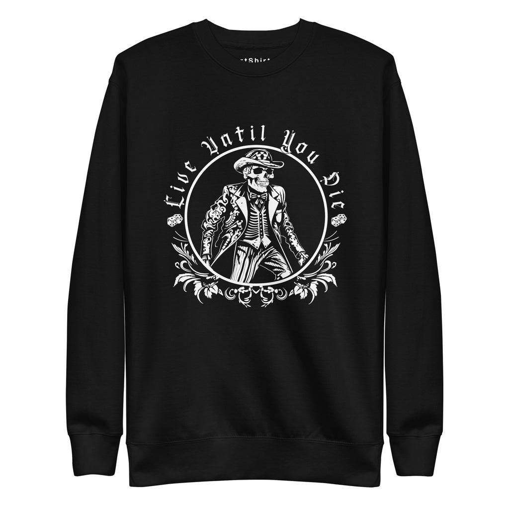 After Party - Live Until You Die - Cowboy  Sweatshirt